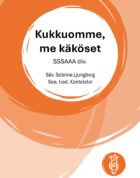 Kukkuomme, me käköset