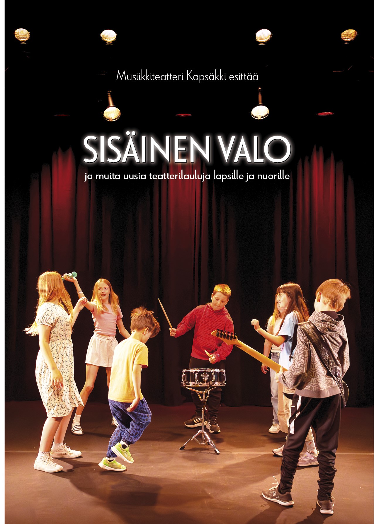 Sis inen Valo Ja Muita Teatterilauluja Lapsille Ja Nuorille Sulasol Sis inen Valo Ja Muita Teatterilauluja Lapsille Ja Nuorille Sulasol